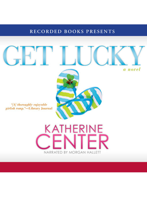 Title details for Get Lucky by Katherine Center - Wait list